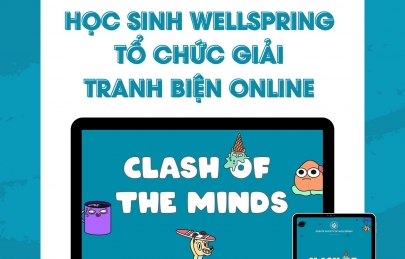 Học sinh Wellspring tổ chức giải tranh biện Online “Clash Of The Minds”